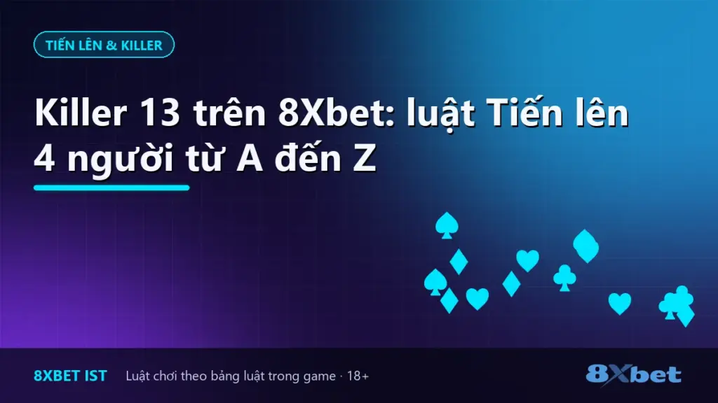 Ảnh bìa bài hướng dẫn luật chơi Killer 13 trên 8Xbet