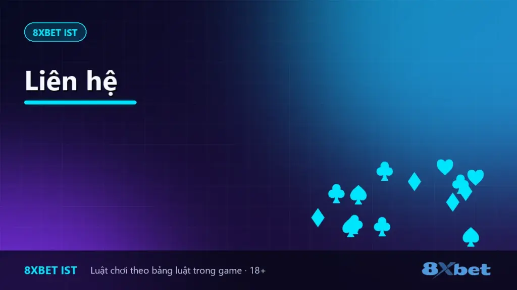 Liên hệ 8Xbet IST Ảnh bìa trang Liên hệ của 8Xbet IST, hướng dẫn gửi câu hỏi tài khoản đến CSKH 8Xbet