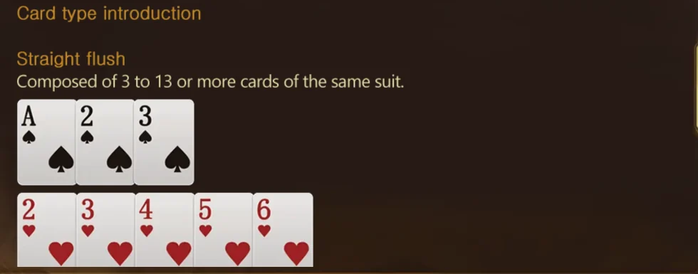 Giới thiệu loại bài Rummy trong game Mục Card type introduction trong Rummy: Straight flush gồm 3 đến 13 lá cùng chất, ví dụ A-2-3 bích và 2-3-4-5-6 cơ